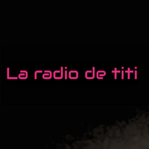 LA RADIO DE TITI - FRENCH OLDIES