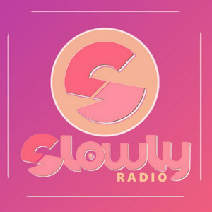 Slowly Radio