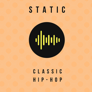 STATIC: CLASSIC HIP HOP